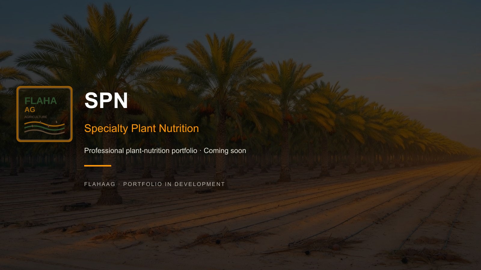 SPN — Specialty Plant Nutrition · FlahaAG portfolio in development